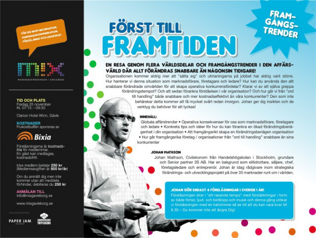 MIX Marknadsföreningen i Gävleborg bjuder in till frukostföreläsningen "Först till framtiden" med Johan Mathson den 25 november.